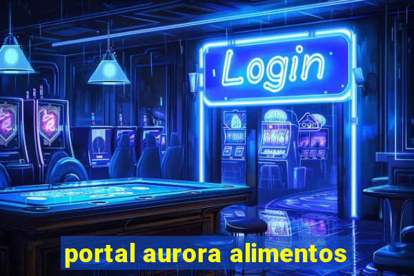 portal aurora alimentos